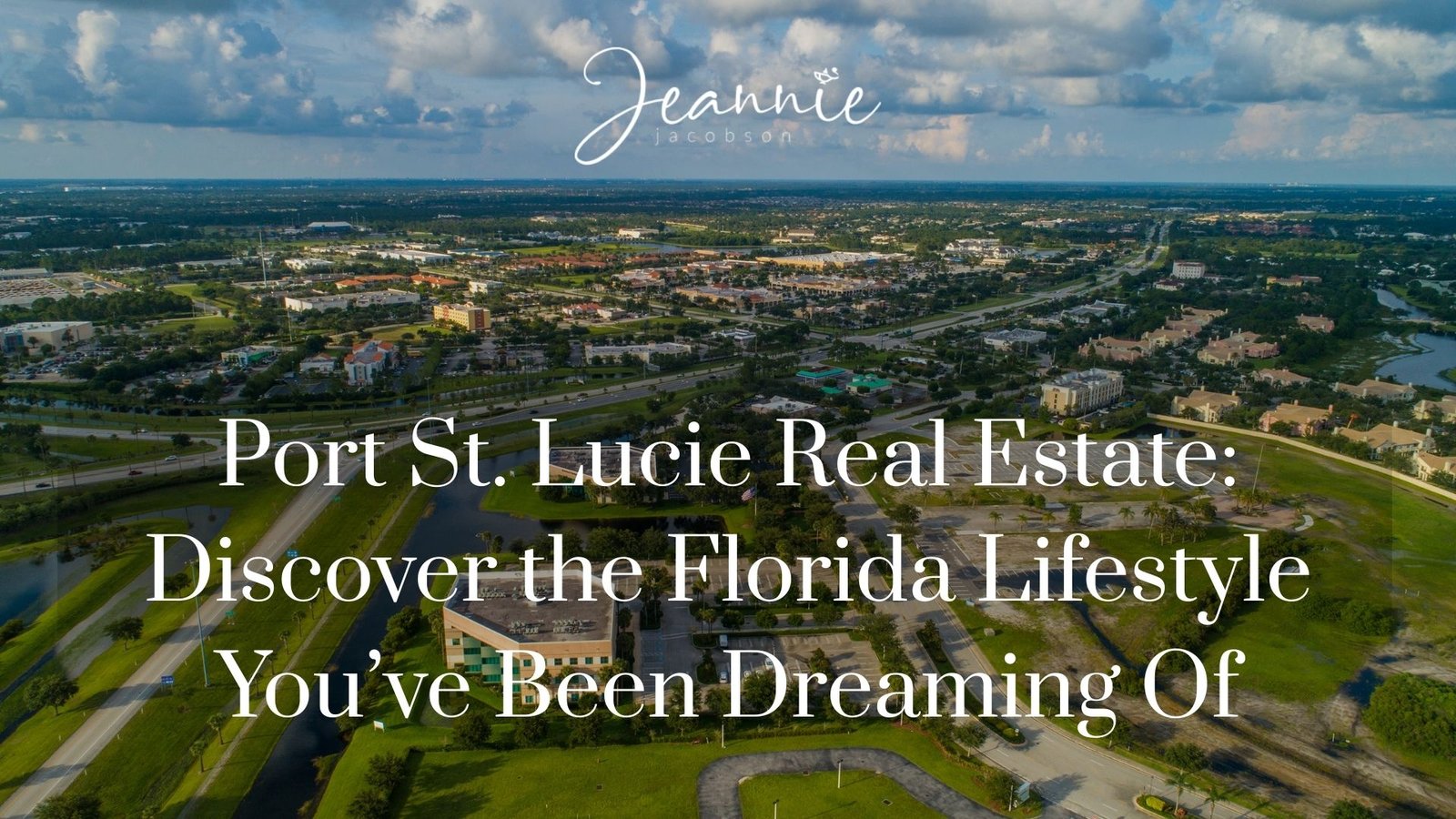 Port St. Lucie Real Estate: Discover the Florida Lifestyle You’ve Been Dreaming Of