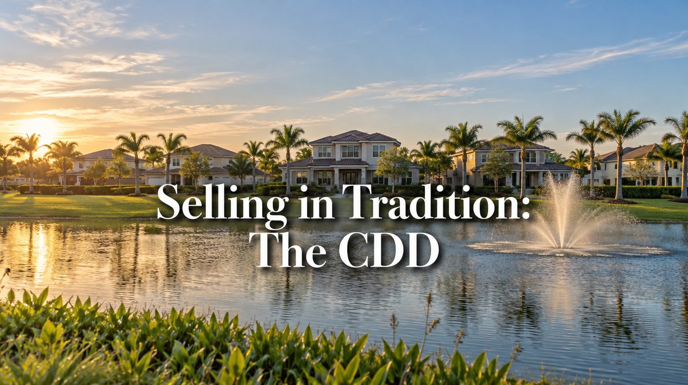 Selling a Home in Tradition Port St. Lucie: What Buyers Ask About the CDD and How to Answer